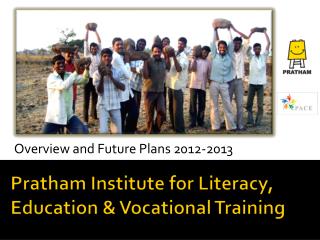 Pratham Institute for Literacy, Education &amp; Vocational Training