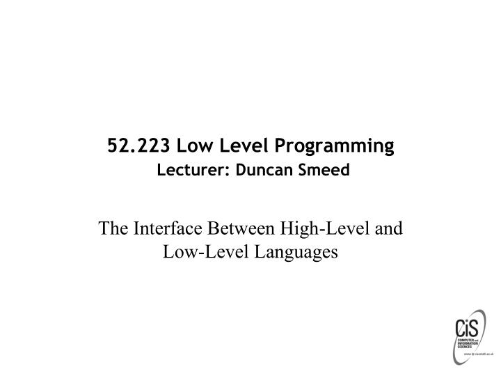 52 223 low level programming lecturer duncan smeed