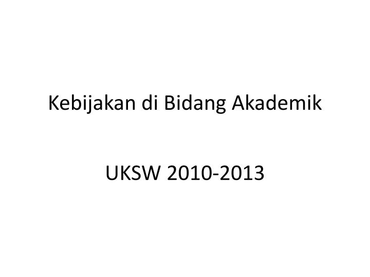 kebijakan di bidang akademik