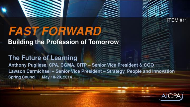 fast forward building the profession of tomorrow