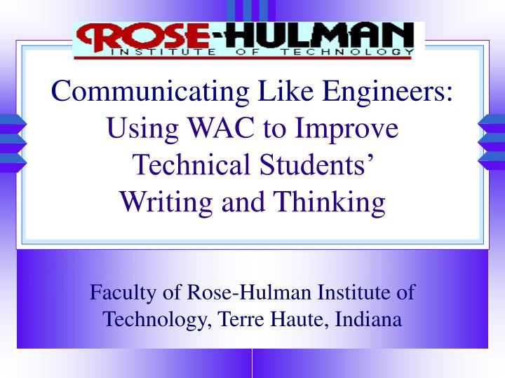 communicating like engineers using wac to improve technical students writing and thinking