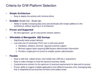 Criteria for D/W Platform Selection