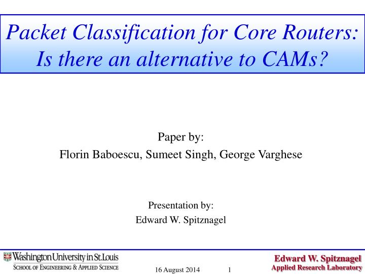 packet classification for core routers is there an alternative to cams