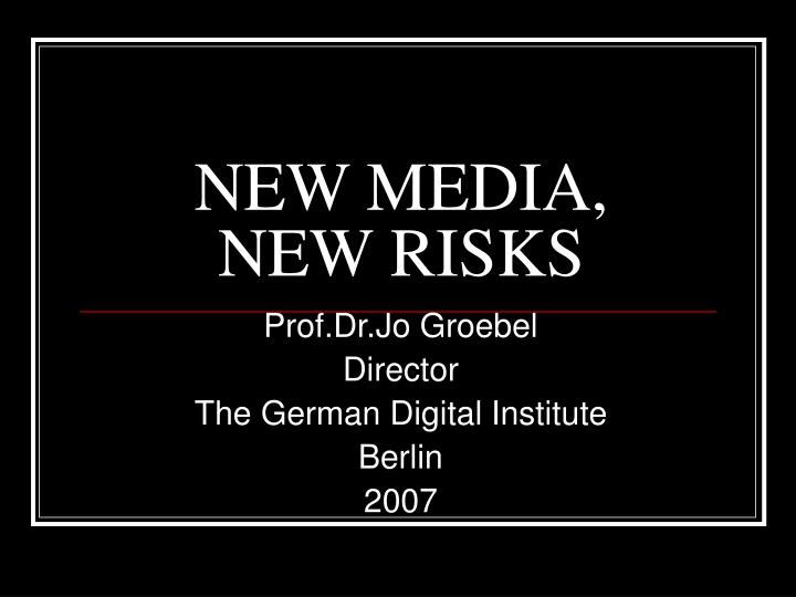 new media new risks