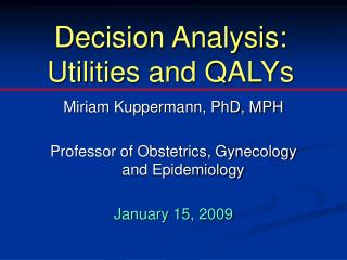 Decision Analysis: Utilities and QALYs