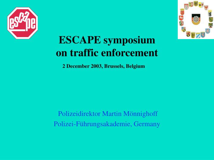 escape symposium on traffic enforcement 2 december 2003 brussels belgium