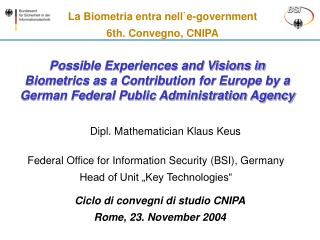 La Biometria entra nell`e-government 6th. Convegno, CNIPA