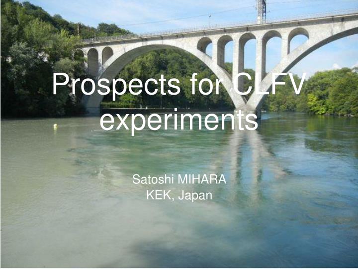 prospects for clfv experiments