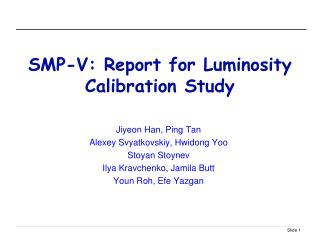SMP-V: Report for Luminosity Calibration Study