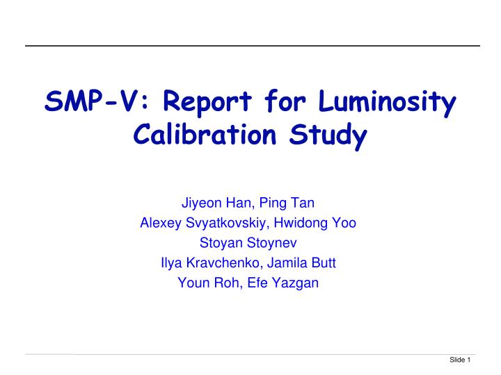 smp v report for luminosity calibration study