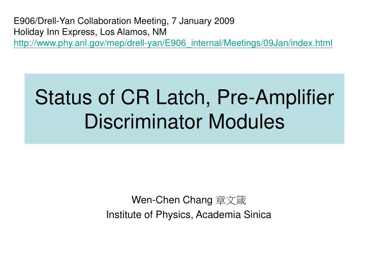 status of cr latch pre amplifier discriminator modules