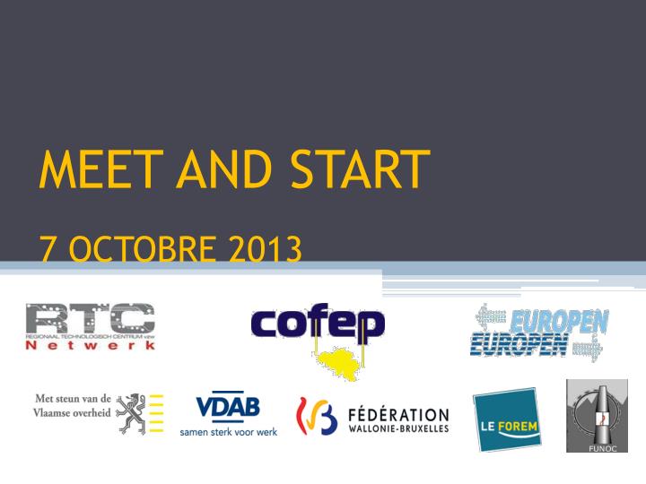 meet and start 7 octobre 2013