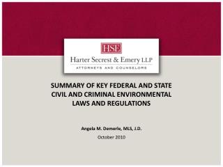 SUMMARY OF KEY FEDERAL AND STATE CIVIL AND CRIMINAL ENVIRONMENTAL LAWS AND REGULATIONS