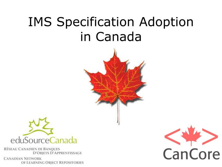 ims specification adoption in canada