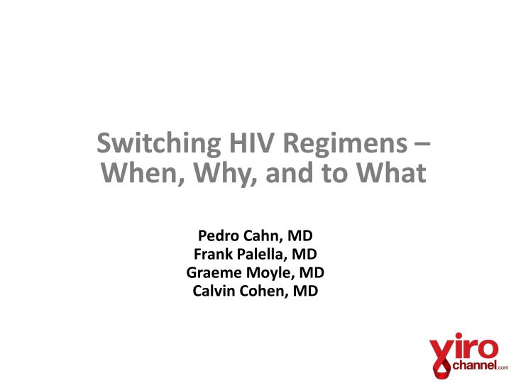 switching hiv regimens when why and to what