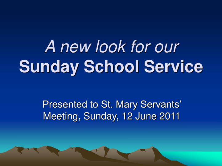 a new look for our sunday school service
