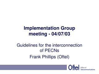 Implementation Group meeting - 04/07/03