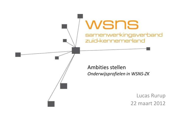 ambities stellen onderwijsprofielen in wsns zk