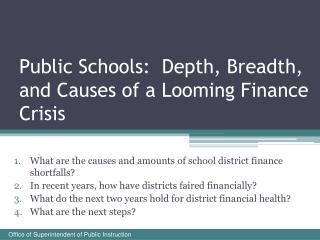 Public Schools: Depth, Breadth, and Causes of a Looming Finance Crisis