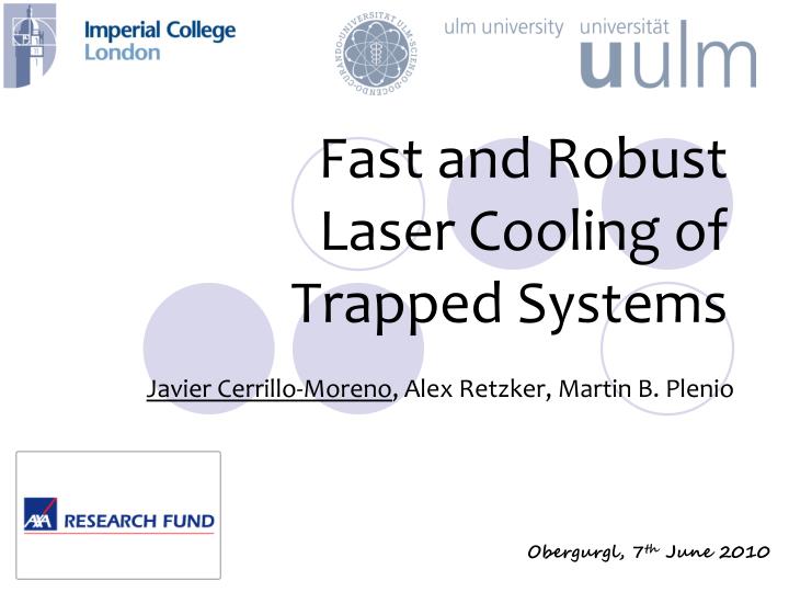 fast and robust laser cooling of trapped systems