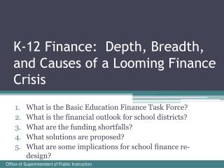 K-12 Finance: Depth, Breadth, and Causes of a Looming Finance Crisis