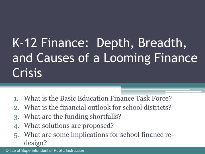 k 12 finance depth breadth and causes of a looming finance crisis