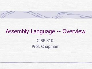 Assembly Language -- Overview