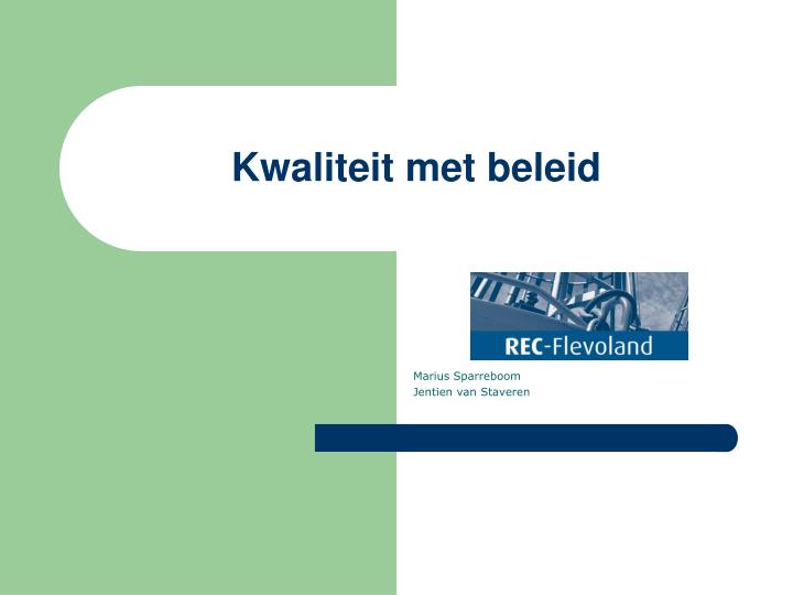 kwaliteit met beleid