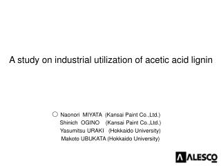 A study on industrial utilization of acetic acid lignin