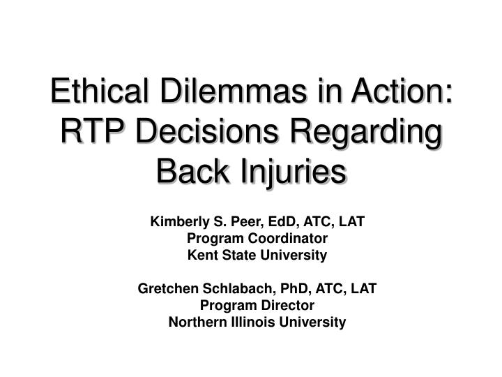 ethical dilemmas in action rtp decisions regarding back injuries