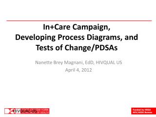 In+Care Campaign, Developing Process Diagrams, and Tests of Change/PDSAs