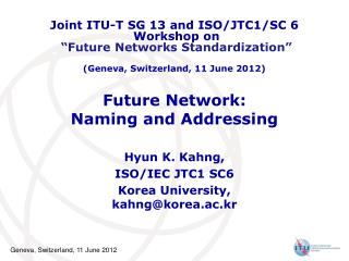 Future Network: Naming and Addressing