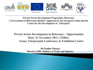 Ms Pauline Monare Director, EDD, Ministry of Trade and Industry