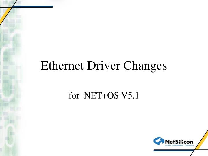 ethernet driver changes