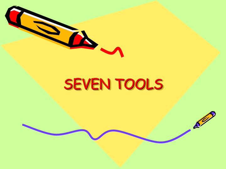 seven tools