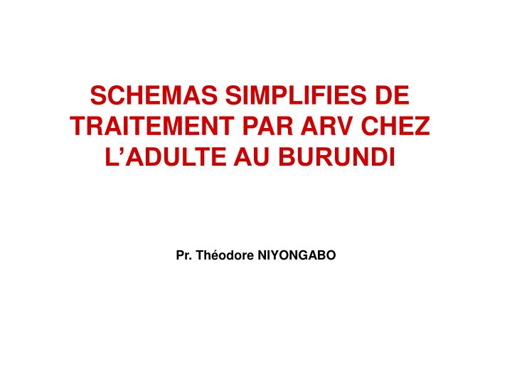 schemas simplifies de traitement par arv chez l adulte au burundi