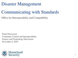 Disaster Management Communicating with Standards Office for Interoperability and Compatibility