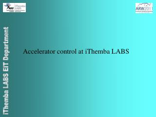 Accelerator control at iThemba LABS