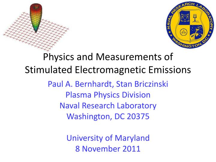 physics and measurements of stimulated electromagnetic emissions