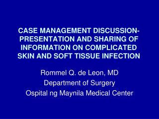 Rommel Q. de Leon, MD Department of Surgery Ospital ng Maynila Medical Center