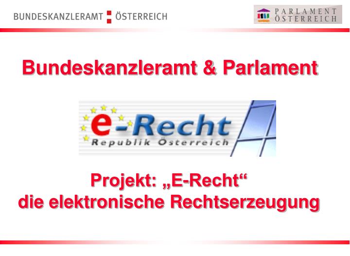 projekt e recht die elektronische rechtserzeugung