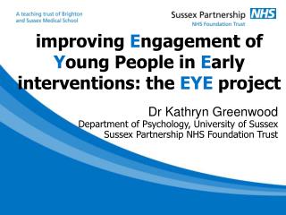 improving E ngagement of Y oung People in E arly interventions: the EYE project