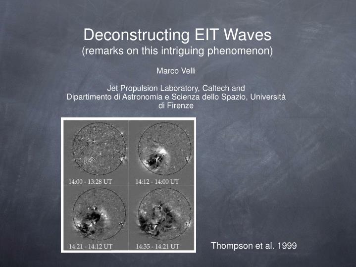 deconstructing eit waves remarks on this intriguing phenomenon