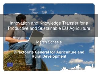 Innovation and Knowledge Transfer for a Productive and Sustainable EU Agriculture