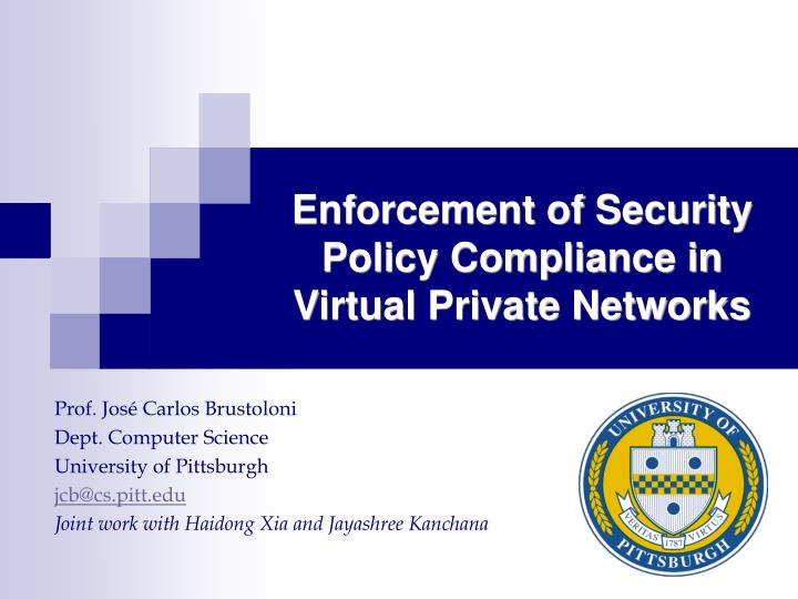 enforcement of security policy compliance in virtual private networks