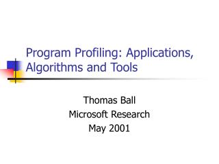 Program Profiling: Applications, Algorithms and Tools
