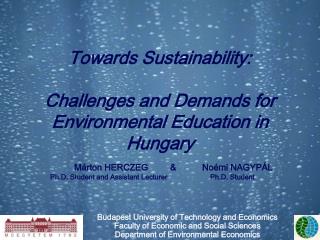 Towards Sustainability: Challenges and Demands for Environmental Education in Hungary