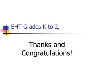 EHT Grades K to 2,