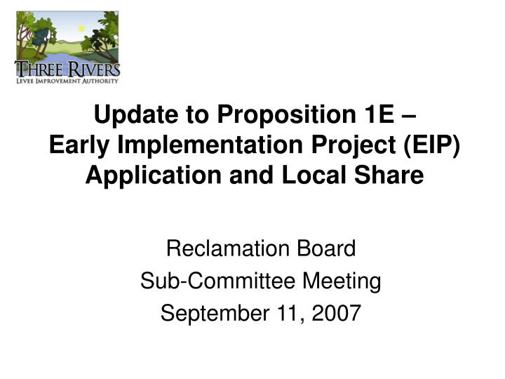 update to proposition 1e early implementation project eip application and local share