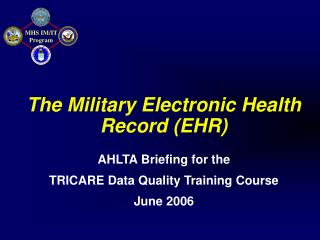 The Military Electronic Health Record (EHR)